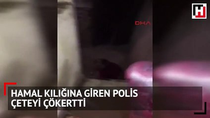 Hamal kılığına giren polis çeteyi çökertti