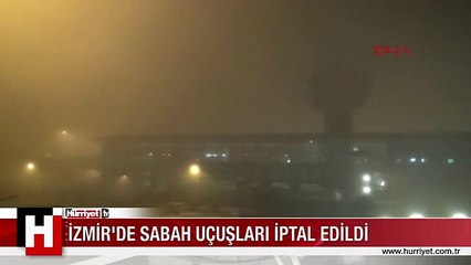 İZMİR'DE HAVA ULAŞIMINA SİS ENGELİ