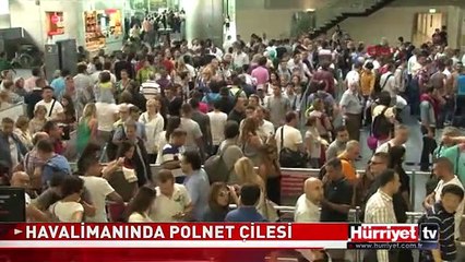ATATÜRK HAVALİMANINDA POLNET ÇİLESİ