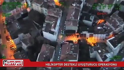 Okmeydanı'nda helikopter destekli uyuşturucu operasyonu