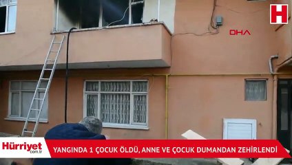 Son dakika! Sakarya'nın Hendek ilçesinde yangın: 1 çocuk öldü
