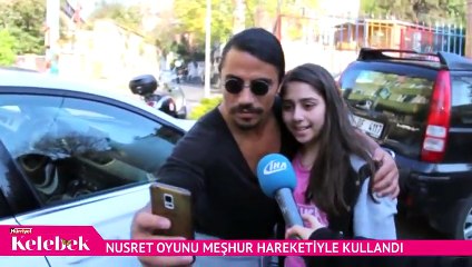 Nusret oyunu meşhur hareketiyle kullandı