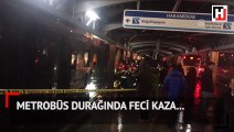 Metrobüs durağında feci kaza