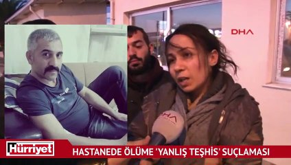 Download Video: Hastanedeki ölüme yanlış teşhis suçlaması