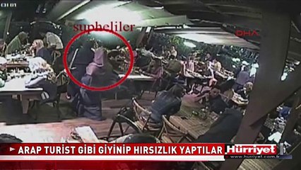 ARAP TURİST GİBİ GİYİNİP HIRSIZLIK YAPTILAR