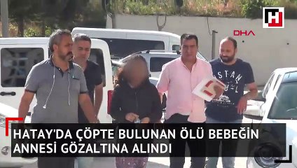 Çöpte bulunan ölü bebeğin annesi yakalandı