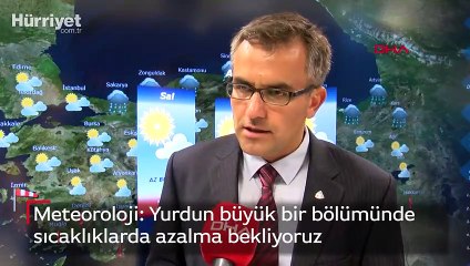 Meteoroloji: Yurdun büyük bir bölümünde sıcaklıklarda azalma bekliyoruz