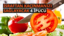 İsraftan kaçınmanızı sağlayacak 4 ipucu