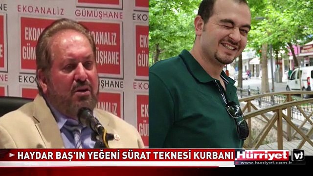 HAYDAR BAŞ'IN YEĞENİ SÜRAT TEKNESİ KURBANI