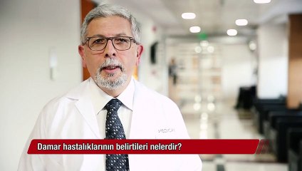 Damar hastalıklarının belirtileri nelerdir?