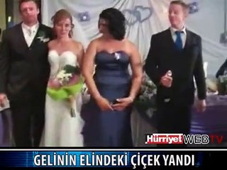GELİNİN ÇİÇEĞİ BİR ANDA ALEV ALDI
