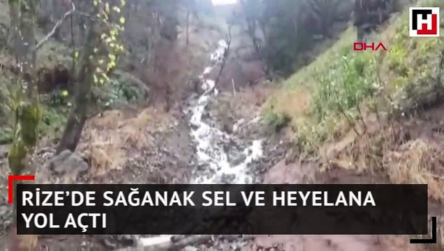 Rize’de sağanak sel ve heyelana yol açtı