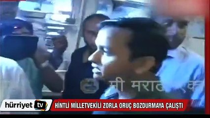 Hint milletvekili 'zorla oruç bozmaya çalıştı'