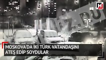 Moskova'da iki Türk vatandaşını ateş edip soydular!