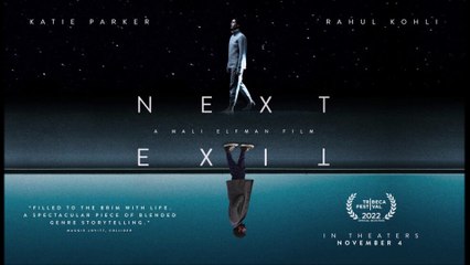 Next Exit - Trailer © 2022 Science Fiction, Drama