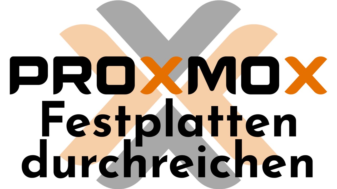 [TUT] Proxmox - Festplatten durchreichen (Passthrough) [4K | DE]