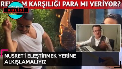 Nusret'i eleştirmek yerine alkışlamalıyız-Cengiz'in Kulisi