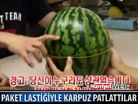 PAKET LASTİĞİ İLE KARPUZ PATLATTILAR