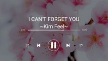 [1 hour] I CAN'T FORGET YOU - KIM FEEL | IF YOU WISH UPON ME OST