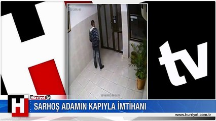 SARHOŞ ADAMIN KAPIYLA ZOR ANLARI