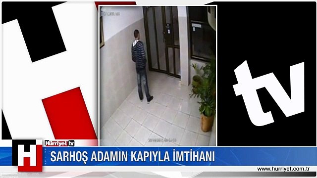 SARHOŞ ADAMIN KAPIYLA ZOR ANLARI