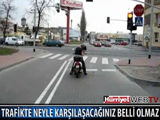 TRAFİKTE SİZİN DE BAŞINIZA GELEBİLİR