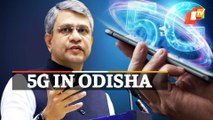 5G Services In Odisha Cities By March 2023: Union Minister Ashwini Vaishnaw