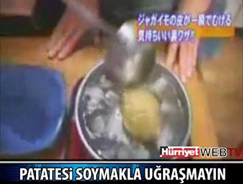 HANIMLAR, PATATES BÖYLE SOYULUR