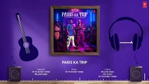 Paris Ka Trip (Audio) Millind Gaba_ Yo Yo Honey Singh _ Asli Gold_ Mihir Gulati _ Bhushan Kumar(480P)