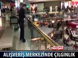 ALIŞVERİŞ MERKEZİNİN EN ÜST KATINDA YAPTI