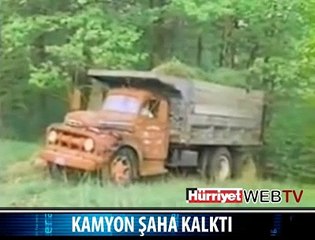 KAMYON ŞAHA KALKTI
