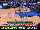 ORLANDO MAGİC 105-111 DALLAS MAVERİCKS