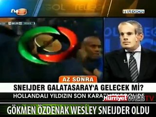 GÖKMEN ÖZDENAK WESLEY SNEIJDER OLDU
