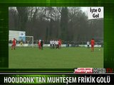 HOOIJDONK'TAN MUHTEŞEM FRİKİK GOLÜ