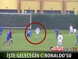 İŞTE GELECEĞİN RONALDO'SU