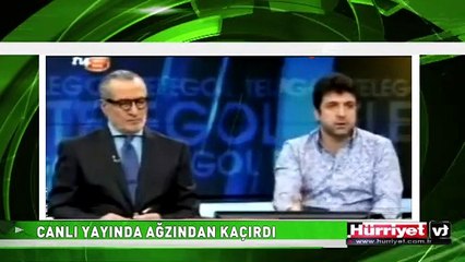 CANLI YAYINDA AĞZINDAN KAÇIRDI