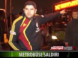 GALATASARAY TARAFTARININ BULUNDUĞU METROBÜSE SALDIRI
