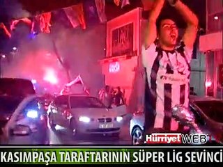 KASIMPAŞA TARFTARININ SÜPER LİG SEVİNCİ