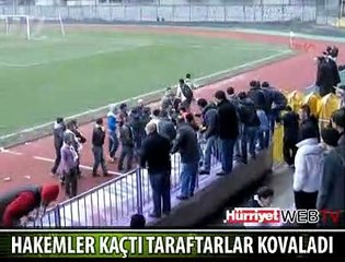 HAKEMLER KAÇTI TARAFTARLAR KOVALADI