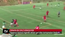 İspanya bu golü konuşuyor