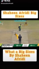 shaheen Afridi big sixes