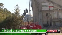 İNÖNÜ STADI'NDA YANGIN