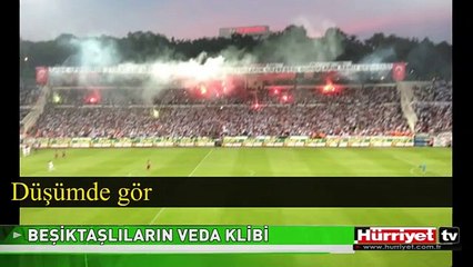 BEŞİKTAŞLILARIN İNÖNÜ'YE VEDA KLİBİ: YOLLARA DÜŞTÜM BEN, SENİN YÜZÜNDEN