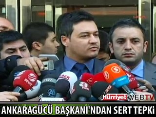 ANKARAGÜCÜ BAŞKANI TOPLANTIYI TERK ETTİ