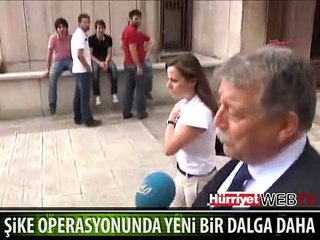 ŞİKE OPERASYONUNDA YENİ BİR DALGA DAHA