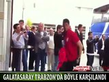 GALATASARAY KAFİLESİ TRABZON'DA