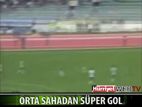 ORTA SAHADAN GOL ATTI
