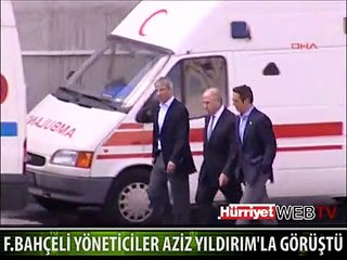 FB'Lİ YÖNETİCİLER AZİZ YILDIRIM İLE GÖRÜŞTÜ