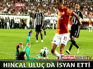 HINCAL ULUÇ DA İSYAN ETTİ