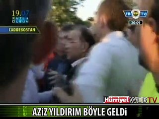 AZİZ YILDIRIM BÖYLE GELDİ